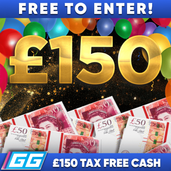 £150 CASH – FREE TO ENTER